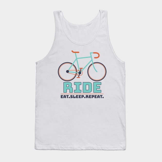 Eat. Ride. Sleep. Repeat | T-shirt For Bike Enthusiasts And Those Who Want To Become One Tank Top by Indigo Lake